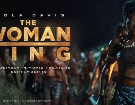 <strong>THE WOMAN KING – THE MOVIE. </strong>