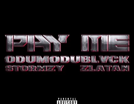 Pay Me Lyrics by Odumodublvck, Stormzy & Zlatan
