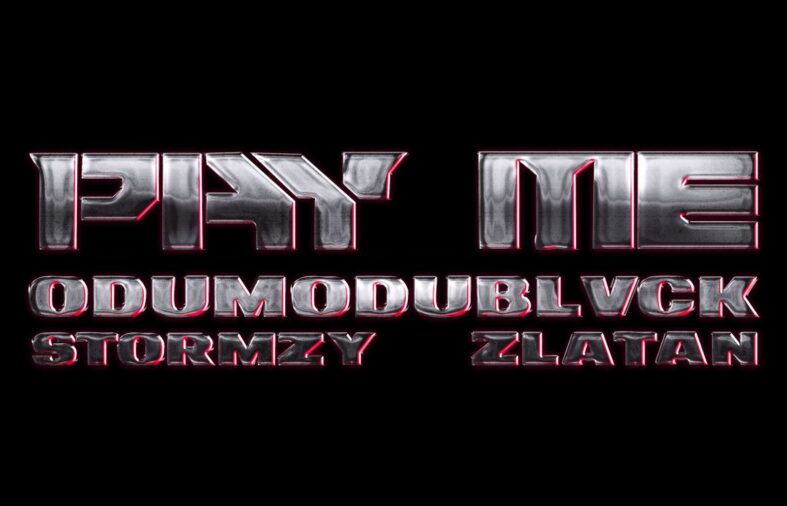 Pay Me Lyrics by Odumodublvck, Stormzy & Zlatan